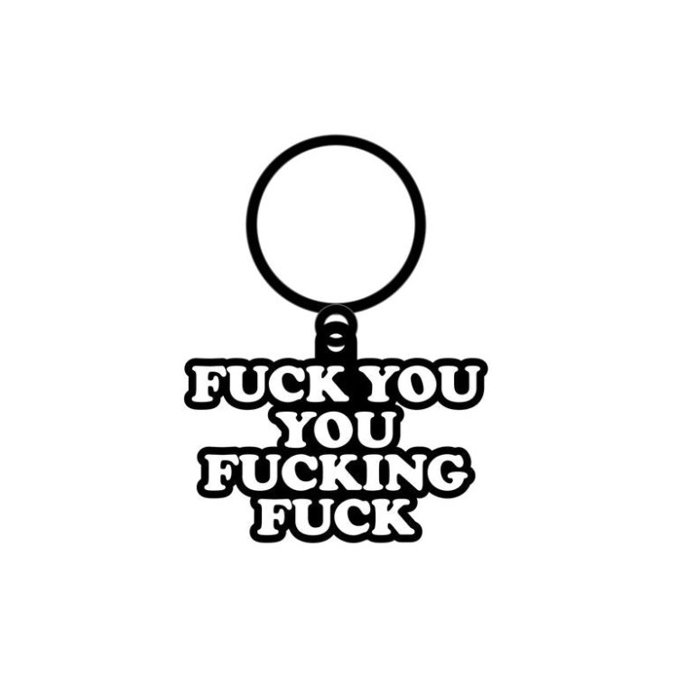 (image for) Fuck You You Fucking Fuck Keychain