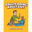 (image for) Adults Doing Adult Shit Colouring Book