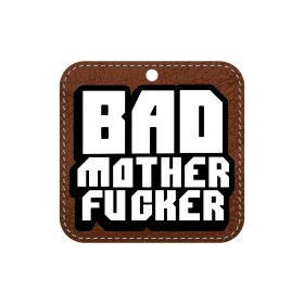 Bad Mother Fucker Air Freshner Bad Mother Fucker Air Freshner