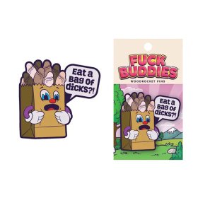 Fuck Buddies: Eat a Bag of Dicks Enamel Pin * Fuck Buddies: Eat a Bag of Dicks Enamel Pin *