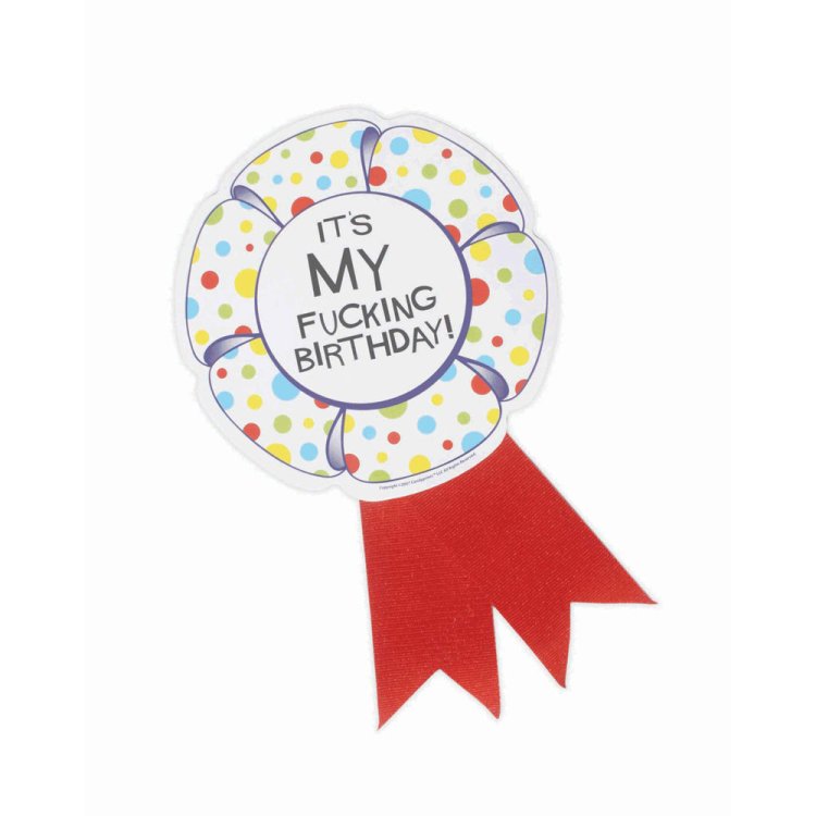 (image for) It\'s MY Fucking Birthday! Large Ribbon