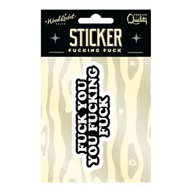 Fuck You Fucking Fuck Sticker