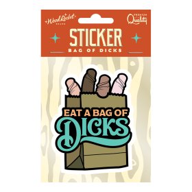 Eat A Bag Of Dicks LARGE Sticker
